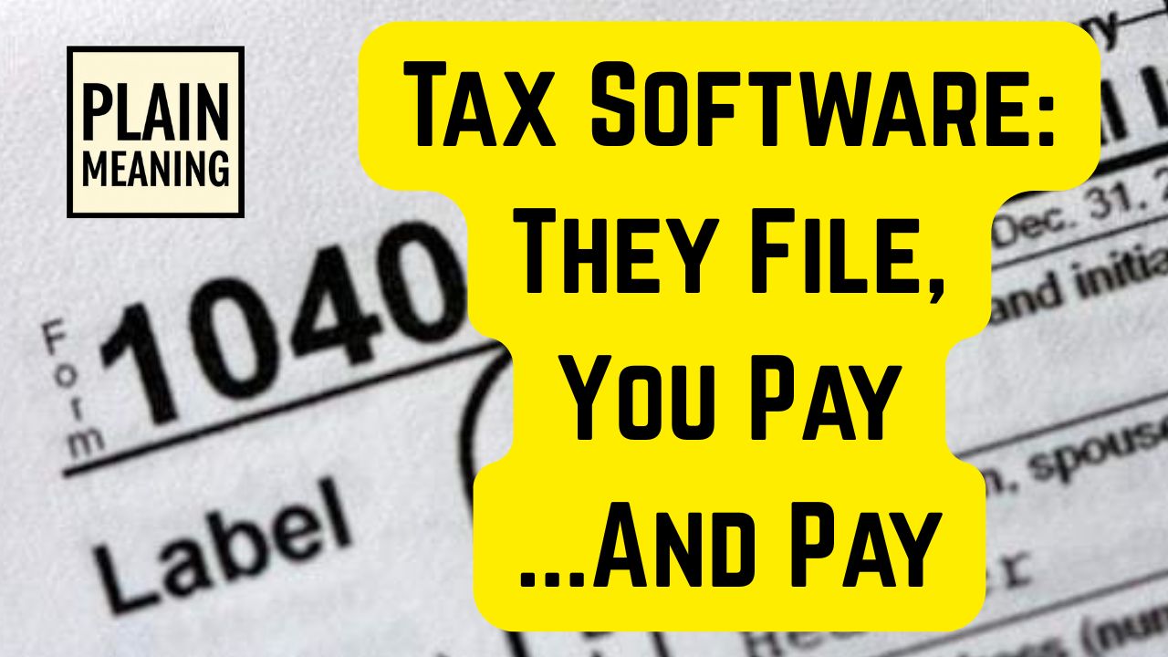 Thumbnail for the Plain Meaning video titled What Tax Software Takes From Us